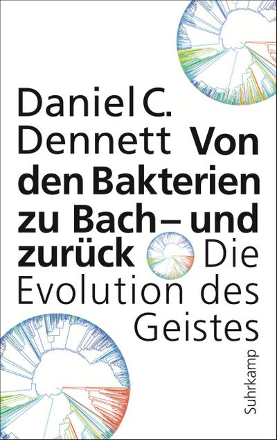Von den Bakterien zu Bach  und zurück: Die Evolution des Geistes