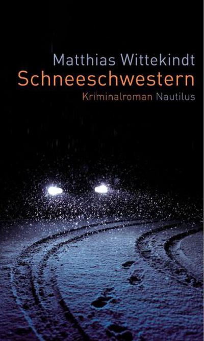 Schneeschwestern: Kriminalroman