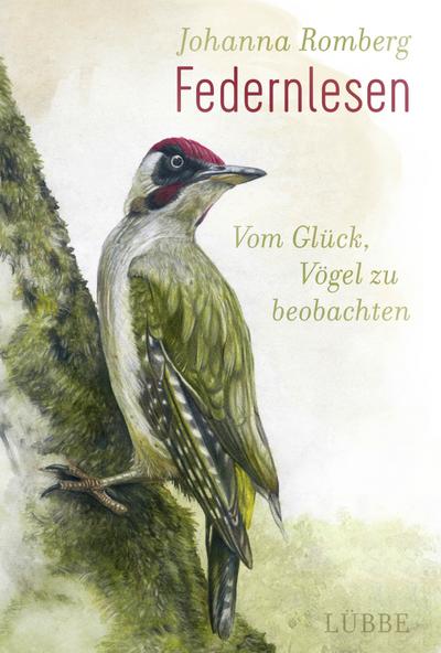 Federnlesen  Vom Glück, Vögel zu beobachten  Ill. v. Frick, Florian  Deutsch