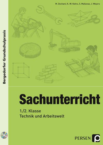 Sachunterricht - 1./2. Kl., Technik & Arbeitswelt: 1. und 2. Klasse (Bergedorfer® Grundschulpraxis)