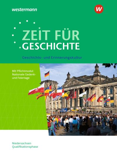 Zeit für Geschichte. Themenband ab dem Zentralabitur 2024. Ausgabe für die Qualifikationsphase in Niedersachsen.