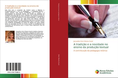 A tradição e a novidade no ensino da produção textual: A contribuição da pedagogia retórica
