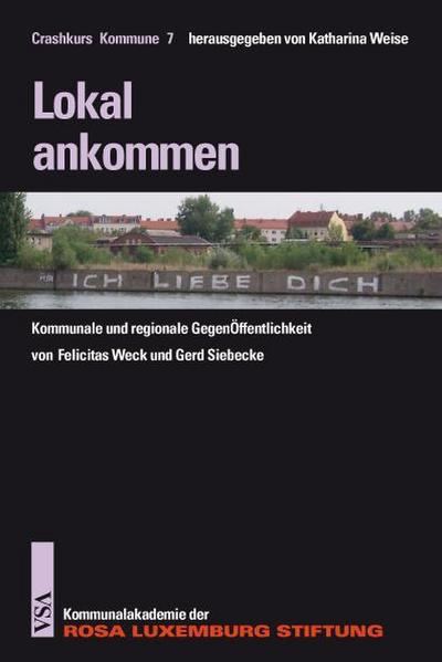 Lokal ankommen: Kommunale und regionale GegenÖffentlichkeit