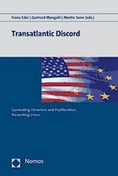 Transatlantic Discord. Combating Terrorism and Proliferation, Preventing Crises