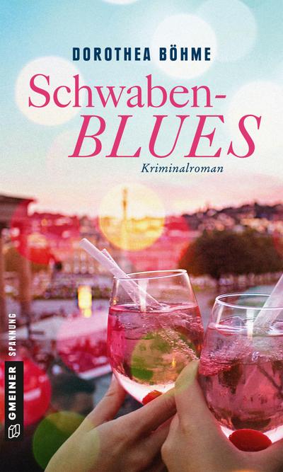 Schwabenblues  Kriminalroman  Kriminalromane im GMEINER-Verlag  Deutsch