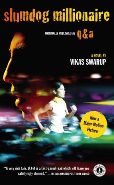 Slumdog Millionaire. Film Tie-In: A very rich tale. Q & A is a fast-paced read which will leave you