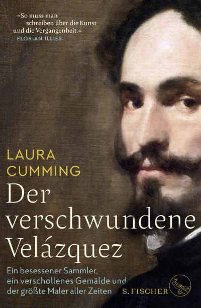 Der verschwundene Velázquez: Ein besessener Sammler, ein verschollenes Gemälde und der größte Maler aller Zeiten