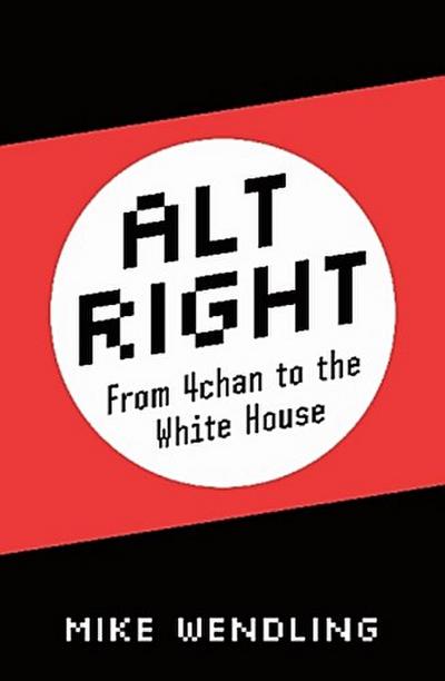 Wendling, M: Alt-Right