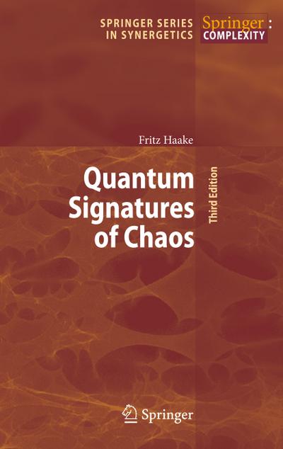 Quantum Signatures of Chaos (Springer Series in Synergetics (54), Band 54)