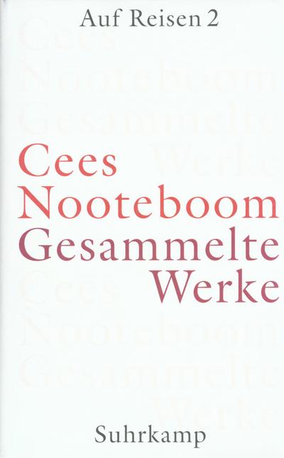 Gesammelte Werke in 9 Bänden: Gesammelte Werke in neun Bänden: Band 5: Auf Reisen 2. Europäische Reisen