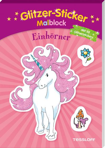 Glitzer-Sticker Malblock Einhörner: Mit 50 glitzernden Stickern (Malbücher und -blöcke)
