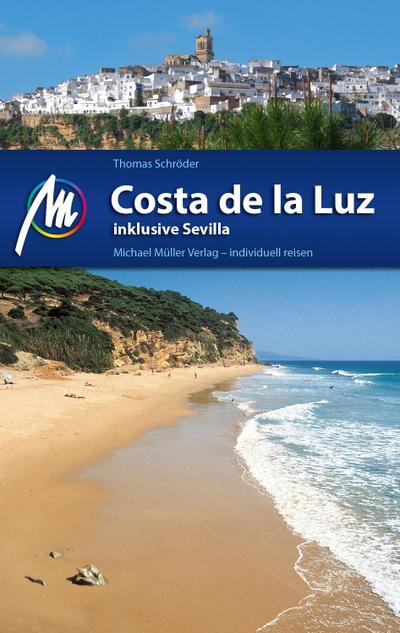 Costa de la Luz Reiseführer Michael Müller Verlag: Individuell reisen mit vielen praktischen Tipps.
