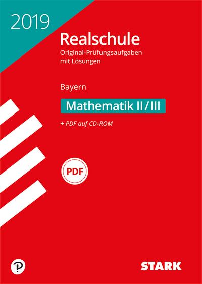 STARK Original-Prüfungen Realschule 2019 - Mathematik II/III - Bayern