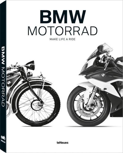BMW Motorrad: Make Life a Ride. Die vollständige Chronik der über 90-jährigen Geschichte der deutschen Kultmotorradmarke (Deutsch, Englisch) - 27x36 cm, 320 Seiten