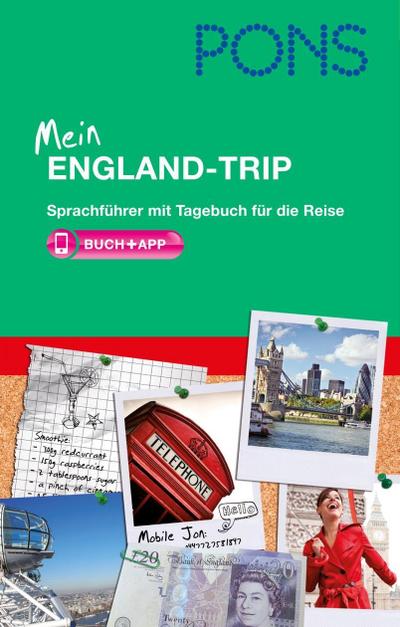 PONS Mein England-Trip: Sprachführer mit Tagebuch für die Reise Englisch