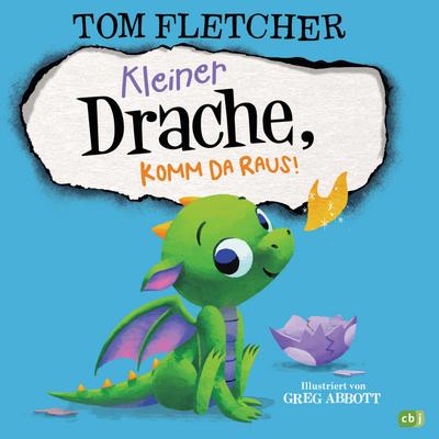 Kleiner Drache, komm da raus!: Ein liebenswertes Mitmach-Abenteuer für die ganz Kleinen