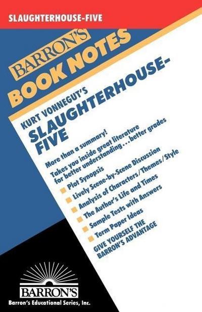 Kurt Vonnegut`s Slaughterhouse-Five (Barron`s Book Notes)