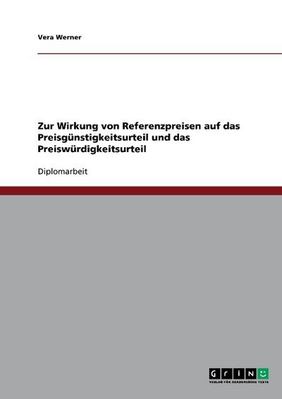 Zur Wirkung von Referenzpreisen auf das Preisgünstigkeitsurteil und das Preiswürdigkeitsurteil