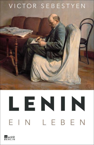 Lenin: Ein Leben