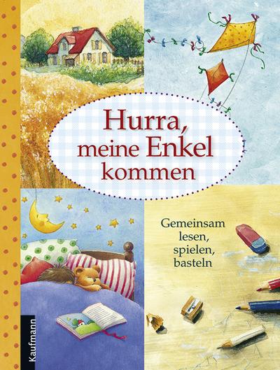 Hurra, meine Enkel kommen