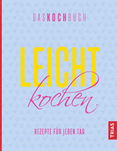 Leicht kochen  Das Kochbuch