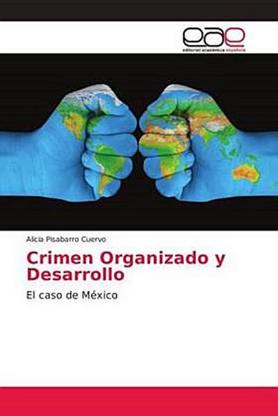 Crimen Organizado y Desarrollo: El caso de México