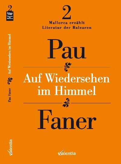 Auf Wiedersehen im Himmel (Mallorca erzählt - Literatur der Balearen)