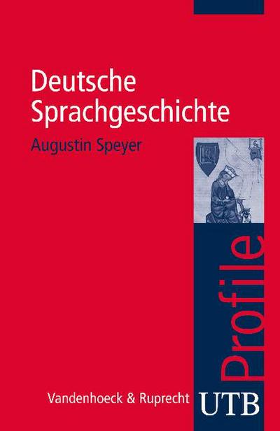 Deutsche Sprachgeschichte (utb Profile, Band 3322)