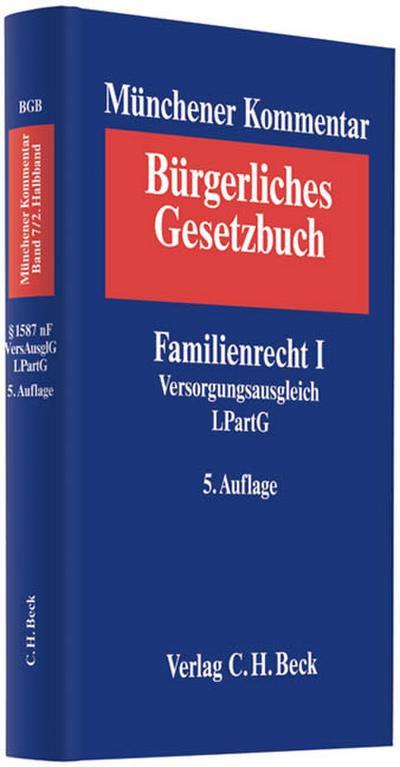 Münchener Kommentar zum Bürgerlichen Gesetzbuch, Bd.7/2 : Familienrecht I § 1587 nF Versorgungsausgleich LPartG