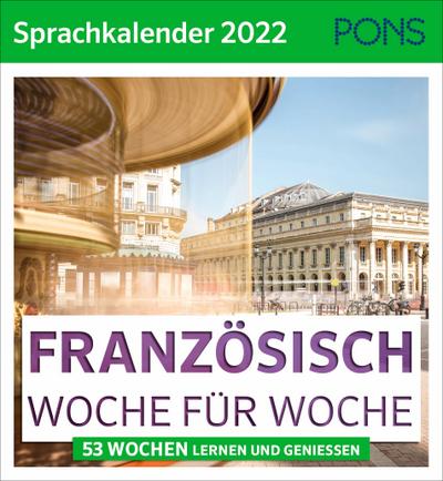 PONS Sprachkalender Französisch 2022: Woche für Woche