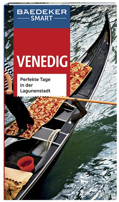 Baedeker SMART Reiseführer Venedig: Perfekte Tage in der Lagunenstadt