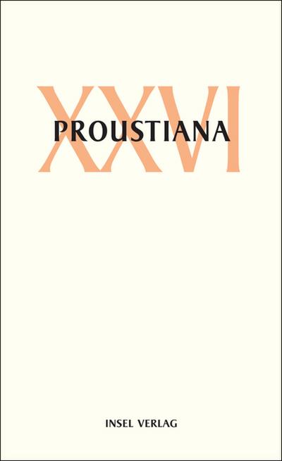 Proustiana XXVI: Mitteilungsblatt der Marcel Proust Gesellschaft