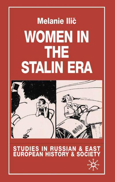 Women in the Stalin Era (Studies in Russian and East European History and Society)