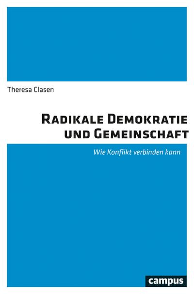 Radikale Demokratie und Gemeinschaft: Wie Konflikt verbinden kann