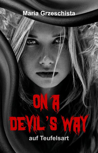 On A Devils Way: auf Teufelsart