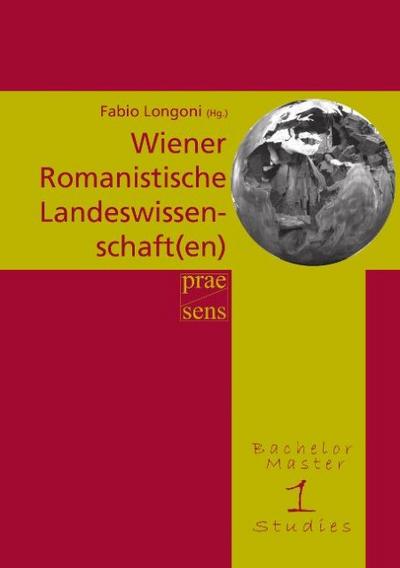 Wiener Romanistische Landeswissenschaft(en) (BachelorMasterStudies)