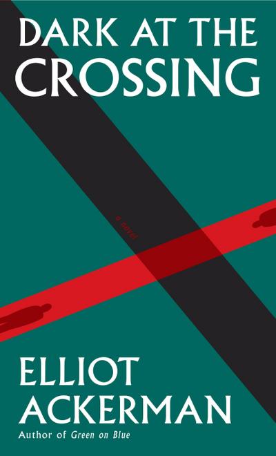 Dark at the Crossing: A novel