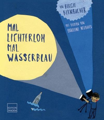 Mal lichterloh, mal wasserblau: Ein Kinderbuch zum Thema Autismus Ein Kinderbuch zum Thema Autismus