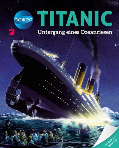 Galileo Wissen: Titanic: Untergang eines Ozeanriesen