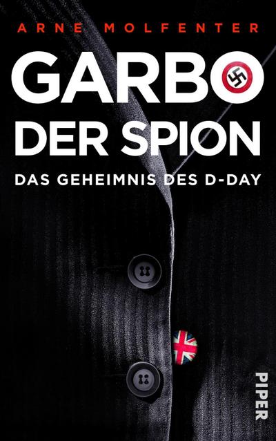Garbo, der Spion: Das Geheimnis des D-Day