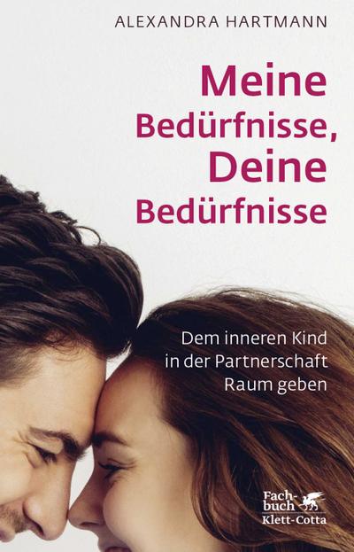 Meine Bedürfnisse, Deine Bedürfnisse: Dem inneren Kind in der Partnerschaft Raum geben