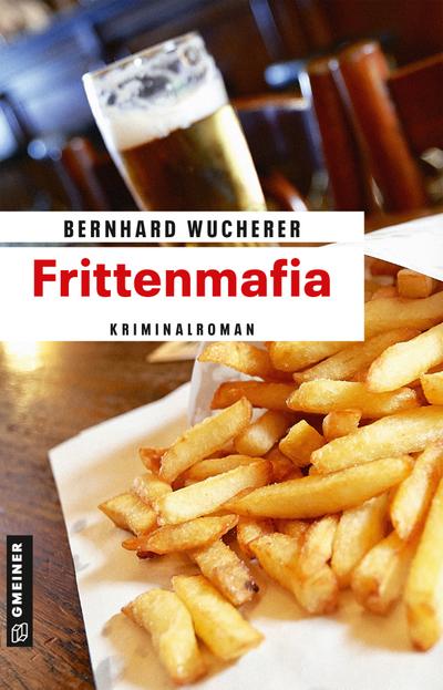 Frittenmafia  Kriminalroman  Kriminalromane im GMEINER-Verlag  Deutsch