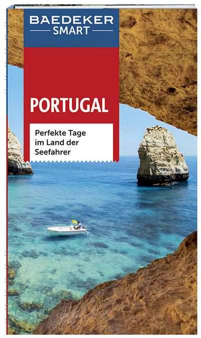 Baedeker SMART Reiseführer Portugal: Perfekte Tage im Land der Seefahrer
