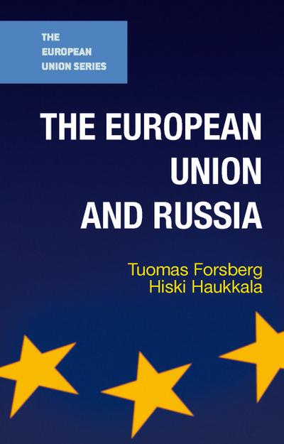 The European Union and Russia (The European Union Series)