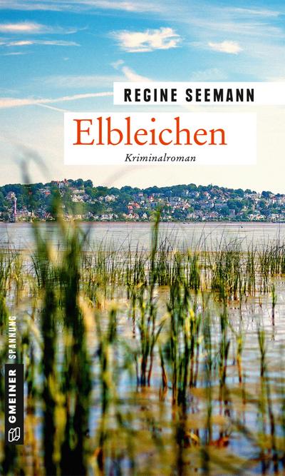 Elbleichen: Kriminalroman (Komminssare Brandes und Kurtoglu) (Kriminalromane im GMEINER-Verlag)