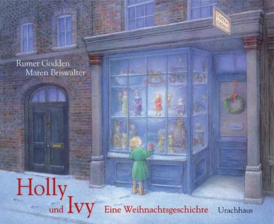Holly und Ivy: Eine Weihnachtsgeschichte