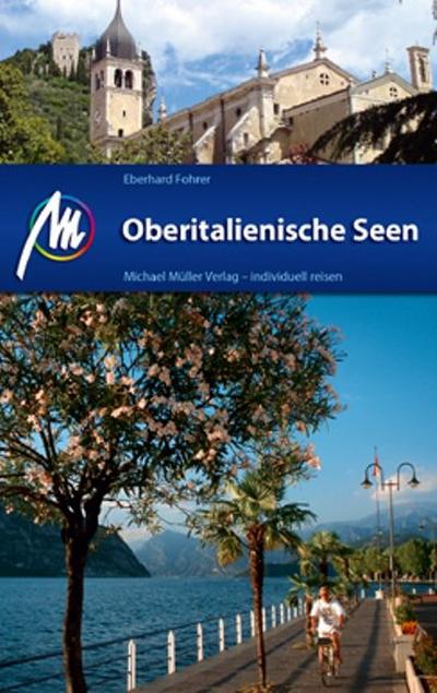 Oberitalienische Seen: Reiseführer mit vielen praktischen Tipps.