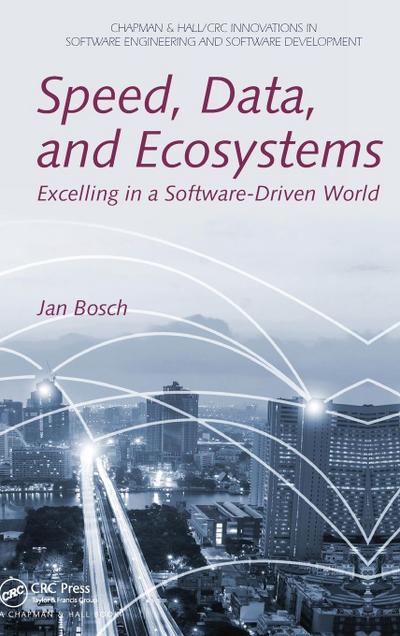 Speed, Data, and Ecosystems: Excelling in a Software-Driven World