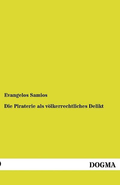 Die Piraterie als voelkerrechtliches Delikt
