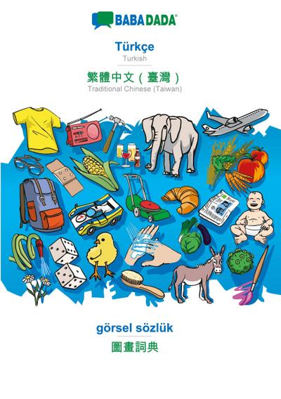 BABADADA, Türkçe - Traditional Chinese (Taiwan) (in chinese script), görsel sözlük - visual dictionary (in chinese script): Turkish - Traditional Chinese (Taiwan), visual dictionary